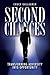 Second Chances: Transforming Adversity into Opportunity - Book by Chuck Gallagher