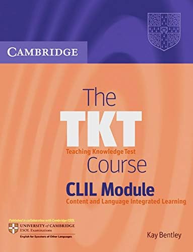 The TKT Course CLIL: Student's Book