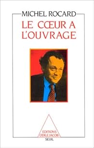 Le coeur  l'ouvrage par Michel Rocard