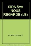 Image de SIDA Ã‡A NOUS REGARDE (LE)