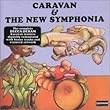Caravan & the New Symphonia