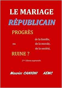 Le Mariage Republicain French Edition Canioni Maurice 9781326150792 Amazon Com Books
