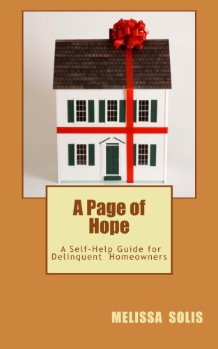 A Page of Hope: A Self Help Guide for Delinquent Homeowners