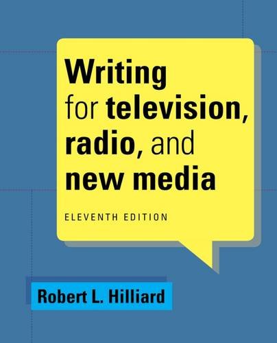 Download Writing for Television, Radio, and New Media (Cengage Series in Broadcast and Production) Download Writing for Television, Radio, and New Media (Cengage Series in Broadcast and Production)