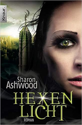 Hexenlicht Roman Die Dark Magic Reihe Band 1 Amazon De Ashwood Sharon Schilasky Sabine Bucher