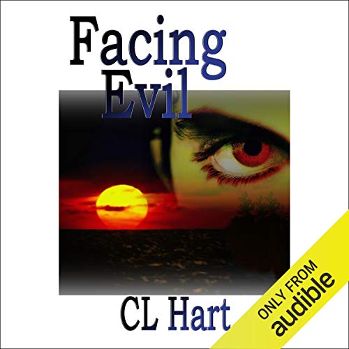 Facing Evil by CL Hart