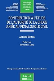 Contribution à l'étude de l'autorité de la chose jugée au pénal sur le civil