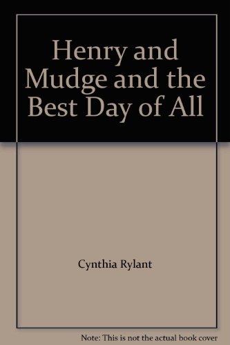 Henry and Mudge and the Best Day of All