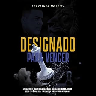 Livro DESIGNADO PARA VENCER: APRENDA QUATRO PASSOS PARA VOCÊ ATINGIR O APCE DA EXCELÊNCIA NA JORNADA DE SUA EXISTÊNCIA QUE DEVE CONTINUAR ATÉ VENCER!