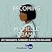 Summary of Becoming: by Michelle Obama: Key Takeaways & Analysis Included by 