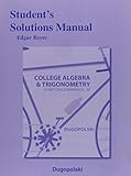 Student's Solutions Manual for College Algebra and Trigonometry: A Unit Circle Approach