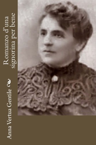 Romanzo d'una signorina per bene (Italian Edition)