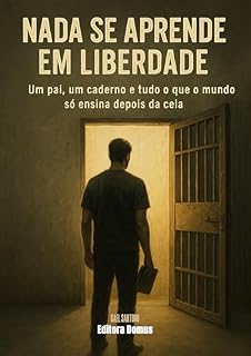 Livro Nada se Aprende em Liberdade