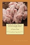 Hubbell's Hog Heaven & Liz's Happy Hens: A Farm Tour: Korean Natural Farming Methods in Pahoa, Hawaii by Elizabeth Cannon