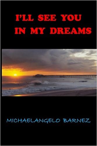 Amazon Com I Ll See You In My Dreams The Power Of Love Barnez Michaelangelo Books