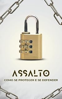Livro ASSALTO : Como evitar e se defender