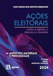 Livro Ações Eleitorais - Contra o regime, o diploma e o mandato