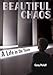 Beautiful Chaos: A Life in the Theater by Carey Perloff