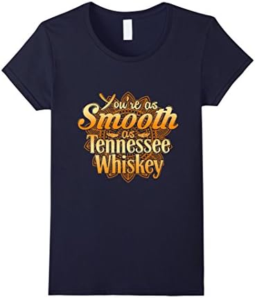 Women's You Are As Smooth As Tennessee Whiskey T Shirt Large Navy
