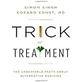 Trick or Treatment: The Undeniable Facts about Alternative Medicine