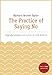 The Practice of Saying No: A HarperOne Select by Barbara Brown Taylor