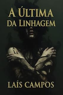 Livro A Última da Linhagem: Trilogia Linhagem — Livro 1