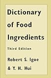 Dictionary of Food Ingredients by Robert S. Igoe