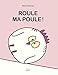 Roule, ma poule ! by 