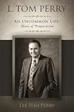 L. Tom Perry, an Uncommon Life: Years of Preparation by