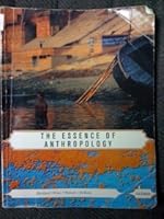 The Essence of Anthropology - 3rd Edition - Custom for the University of Mississippi 0495997471 Book Cover