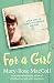 For a Girl: A true story of secrets, motherhood and hope by Mary-Rose MacColl