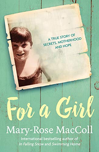 For a Girl: A true story of secrets, motherhood and hope by (Paperback)