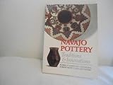 Navajo Pottery: Traditions and Innovations by 