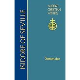 73. Isidore of Seville: Sententiae (Ancient Christian Writers, 73)