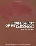 Philosophy of Psychology: A Contemporary Introduction (Routledge Contemporary Introductions to Philosophy)