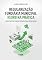 Livro Regularização Fundiária Municipal (REURB) na Prática : Como Prestar Consultoria e Gerar Resultados