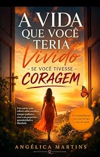 Livro A vida que você teria vivido : Se tivesse coragem