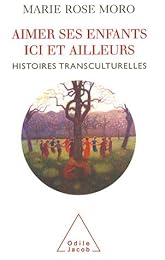 Aimer ses enfants ici et ailleurs