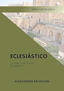Livro Eclesiástico Comentado à Luz da Bíblia (Série À Luz da Bíblia)