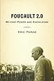 Foucault 2.0: Beyond Power and Knowledge