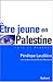 Etre jeune en Palestine by 