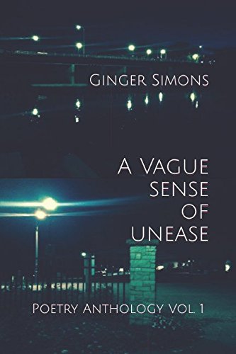 A Vague Sense of Unease: Poetry Anthology Vol. 1