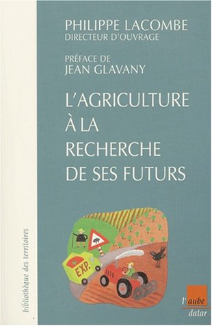 L' agriculture à la recherche de ses futurs