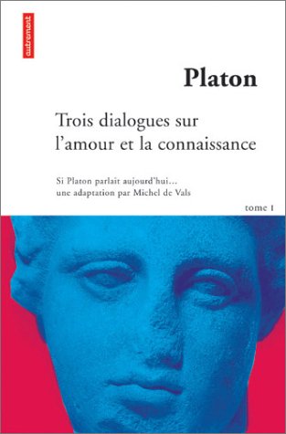 Trois dialogues sur l'amour et la connaissance
