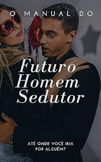 Livro O Manual do Futuro Homem Sedutor