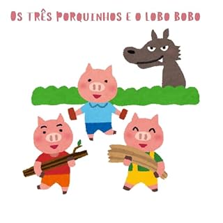 Livro Os três porquinhos e o lobo bobo.