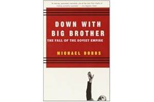 Down with Big Brother: The Fall of the Soviet Empire