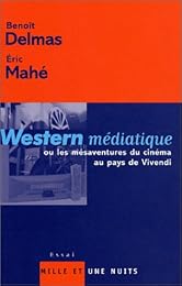 Western médiatique ou Les mésaventures du cinéma français au pays de Vivendi
