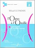 L'OPUS A L'OREILLE VOLUME 2 (COURS COMPLETS) by 