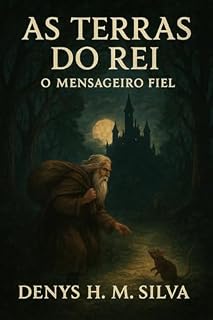 Livro As Terras do Rei: O Mensageiro Fiel